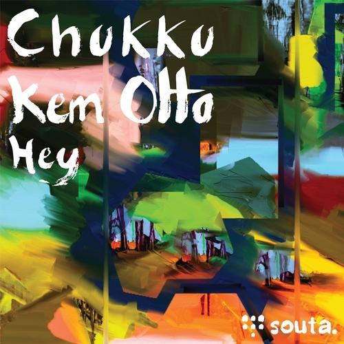 Kem Otto & Chukku - Hey (Original Mix) [SOUTA0027]